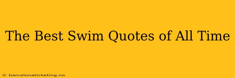 The Best Swim Quotes of All Time
