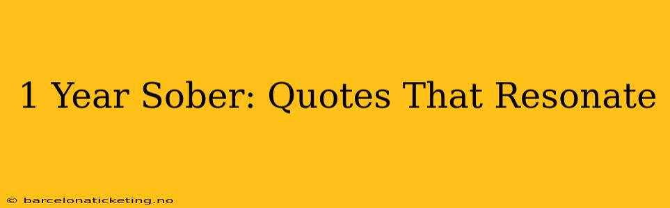 1 Year Sober: Quotes That Resonate