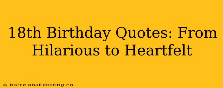 18th Birthday Quotes: From Hilarious to Heartfelt