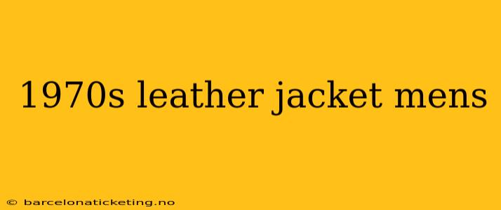 1970s leather jacket mens