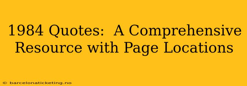 1984 Quotes:  A Comprehensive Resource with Page Locations
