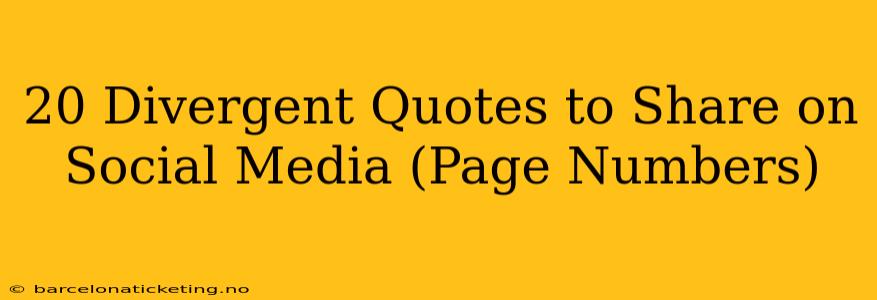20 Divergent Quotes to Share on Social Media (Page Numbers)