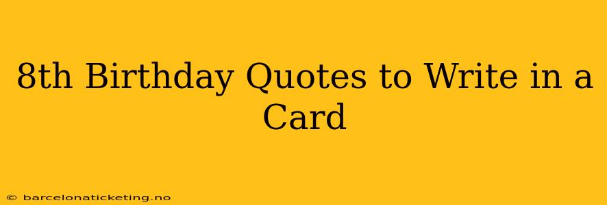 8th Birthday Quotes to Write in a Card
