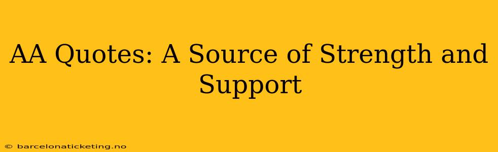 AA Quotes: A Source of Strength and Support