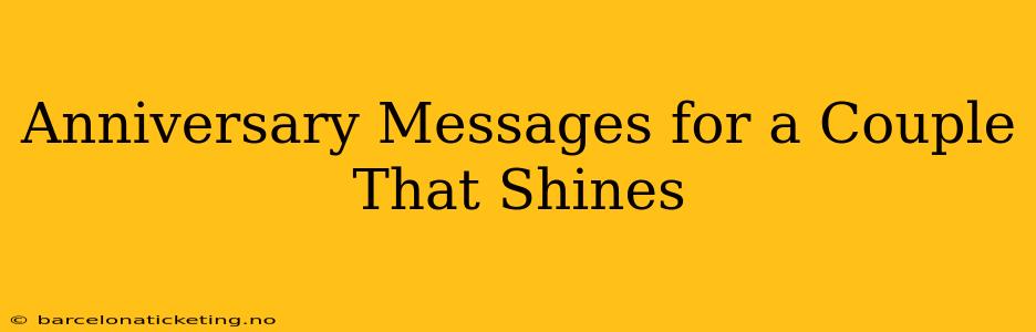 Anniversary Messages for a Couple That Shines