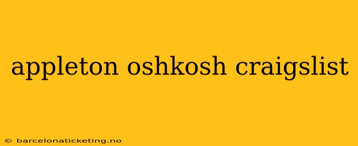 appleton oshkosh craigslist