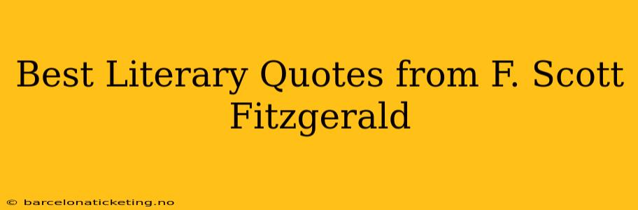 Best Literary Quotes from F. Scott Fitzgerald