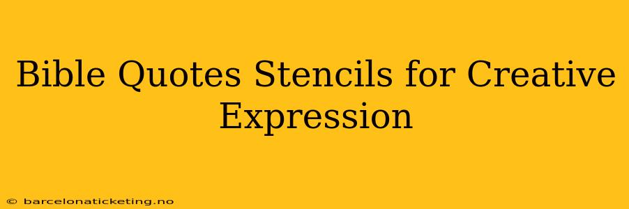 Bible Quotes Stencils for Creative Expression
