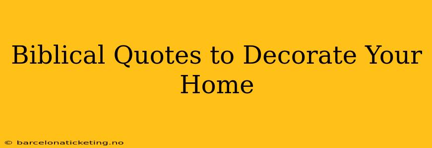 Biblical Quotes to Decorate Your Home