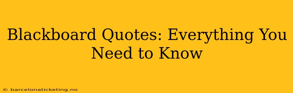 Blackboard Quotes: Everything You Need to Know