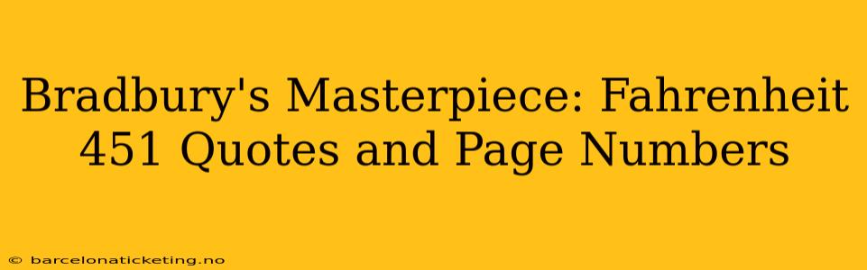 Bradbury's Masterpiece: Fahrenheit 451 Quotes and Page Numbers