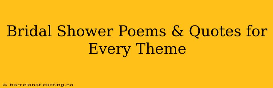 Bridal Shower Poems & Quotes for Every Theme