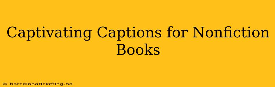 Captivating Captions for Nonfiction Books
