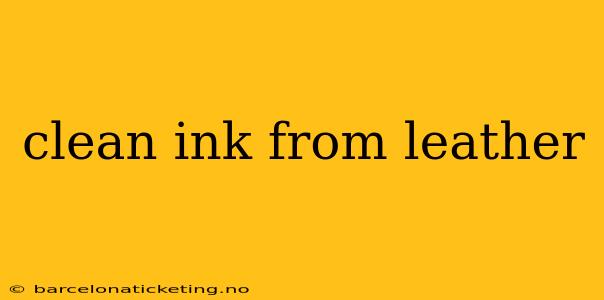 clean ink from leather