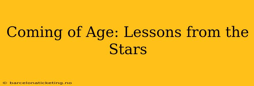 Coming of Age: Lessons from the Stars