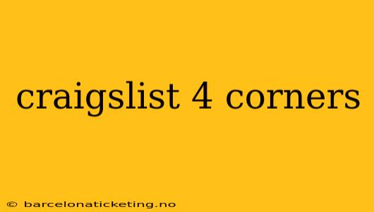 craigslist 4 corners