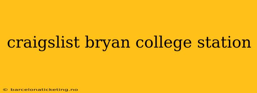 craigslist bryan college station