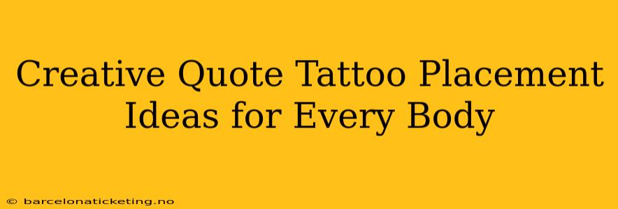 Creative Quote Tattoo Placement Ideas for Every Body