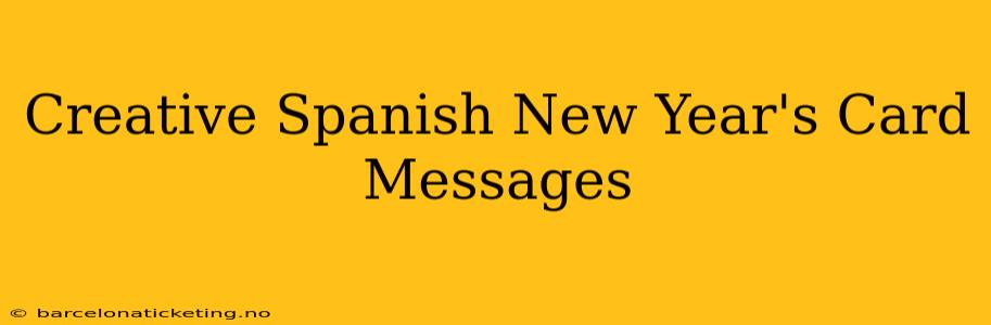 Creative Spanish New Year's Card Messages