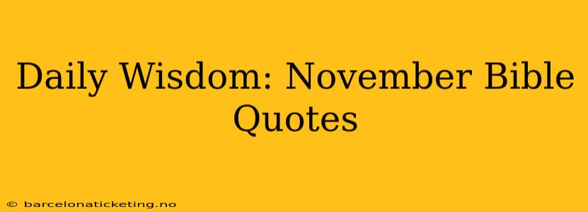 Daily Wisdom: November Bible Quotes
