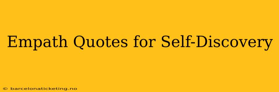 Empath Quotes for Self-Discovery