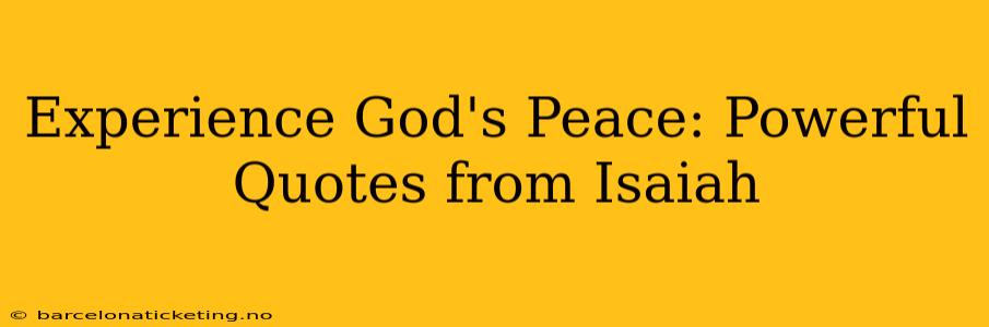 Experience God's Peace: Powerful Quotes from Isaiah