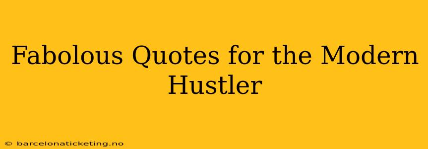 Fabolous Quotes for the Modern Hustler