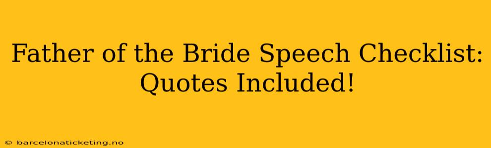 Father of the Bride Speech Checklist: Quotes Included!
