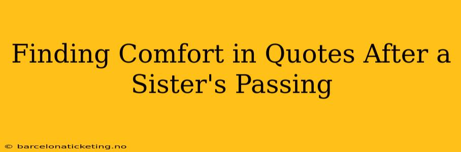 Finding Comfort in Quotes After a Sister's Passing