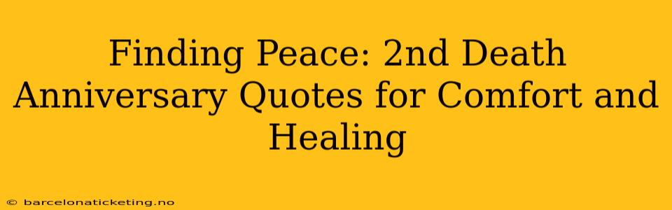 Finding Peace: 2nd Death Anniversary Quotes for Comfort and Healing