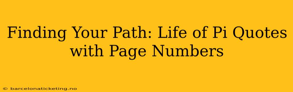 Finding Your Path: Life of Pi Quotes with Page Numbers