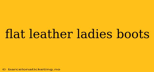 flat leather ladies boots