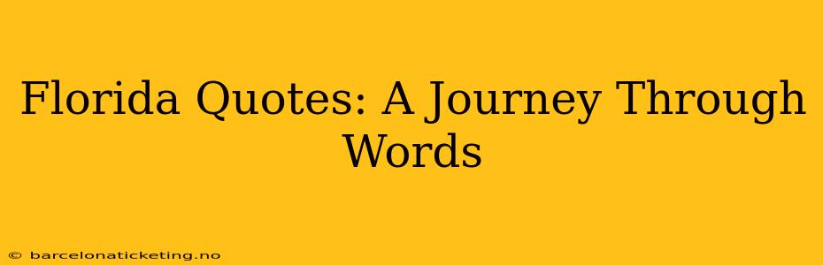 Florida Quotes: A Journey Through Words