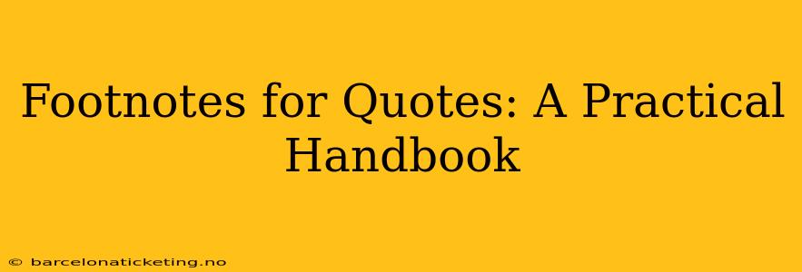 Footnotes for Quotes: A Practical Handbook