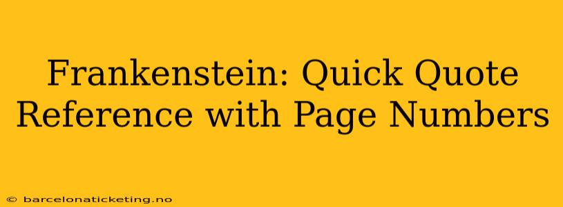 Frankenstein: Quick Quote Reference with Page Numbers