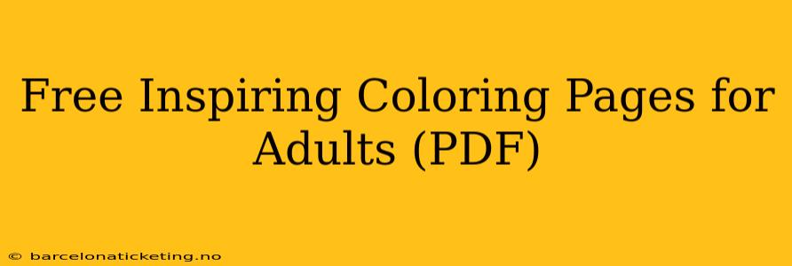 Free Inspiring Coloring Pages for Adults (PDF)