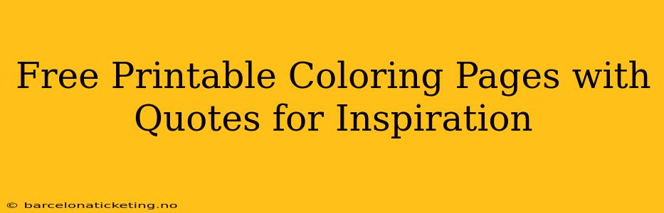 Free Printable Coloring Pages with Quotes for Inspiration