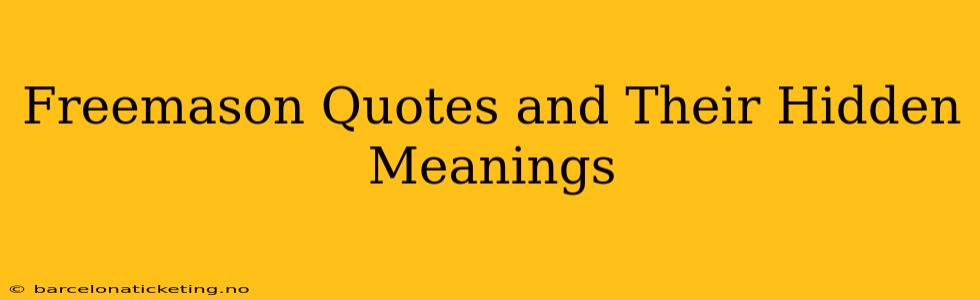 Freemason Quotes and Their Hidden Meanings