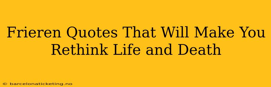 Frieren Quotes That Will Make You Rethink Life and Death