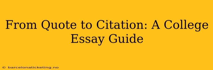 From Quote to Citation: A College Essay Guide