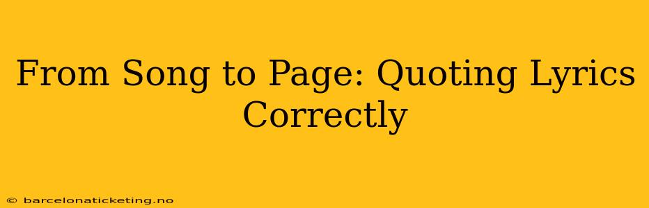 From Song to Page: Quoting Lyrics Correctly