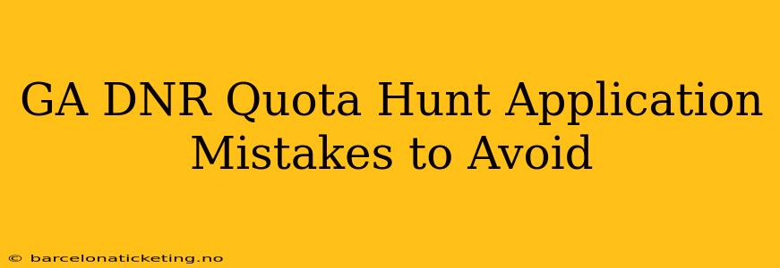 GA DNR Quota Hunt Application Mistakes to Avoid