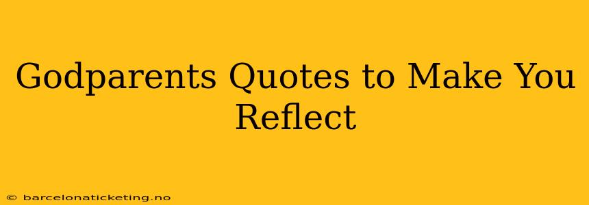 Godparents Quotes to Make You Reflect
