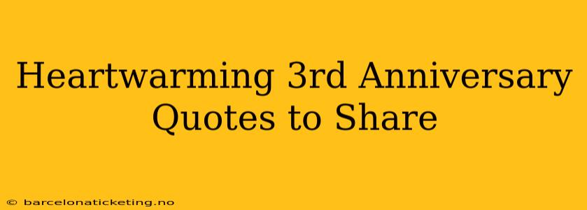Heartwarming 3rd Anniversary Quotes to Share