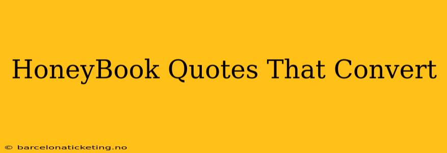 HoneyBook Quotes That Convert