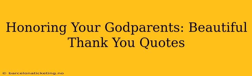Honoring Your Godparents: Beautiful Thank You Quotes