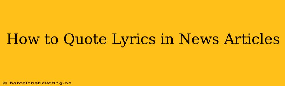 How to Quote Lyrics in News Articles