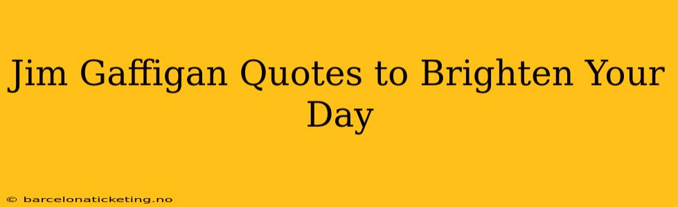 Jim Gaffigan Quotes to Brighten Your Day