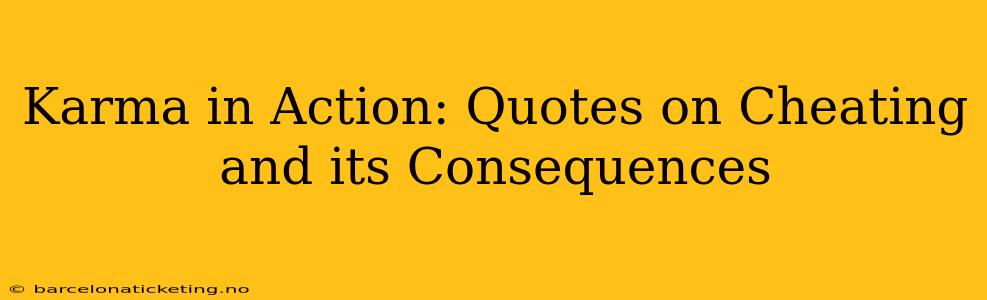 Karma in Action: Quotes on Cheating and its Consequences