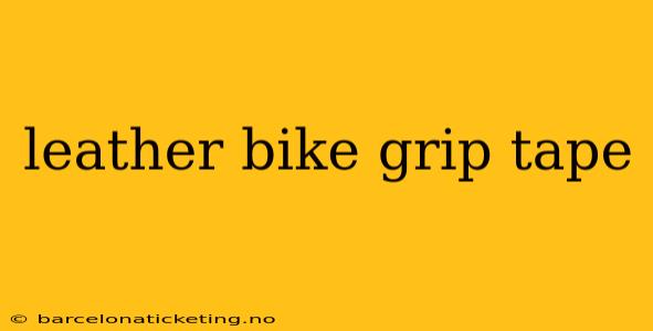 leather bike grip tape